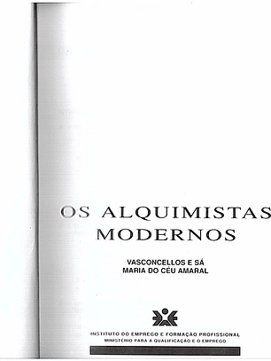 Os alquimistas modernos