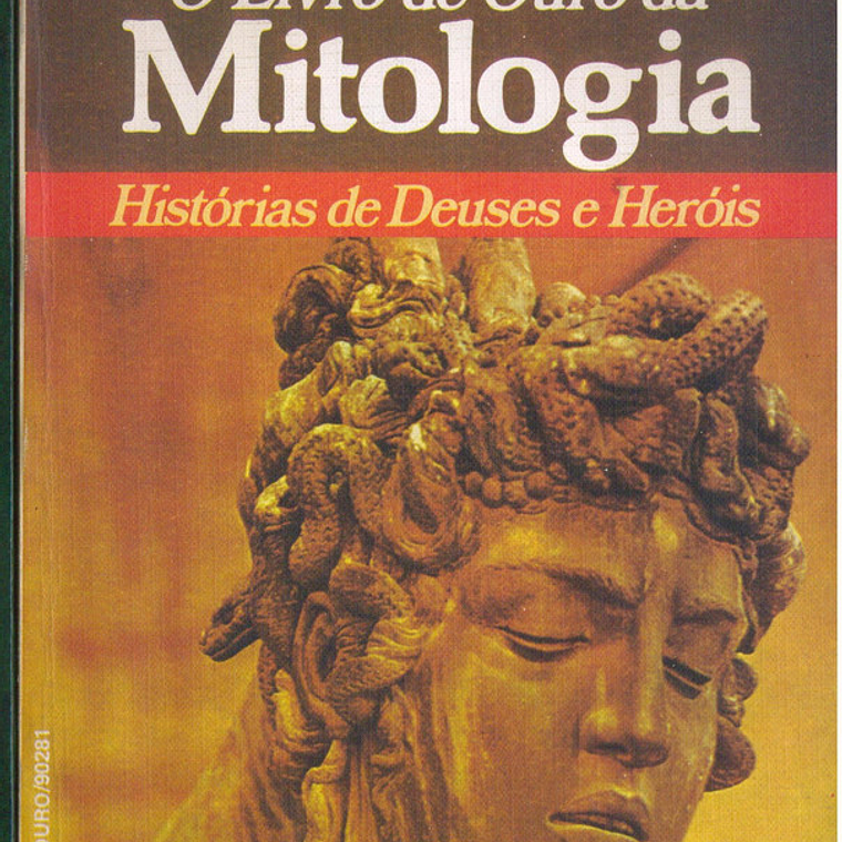 O Livro de Ouro da Mitologia - (A Idade da Fábula) 1