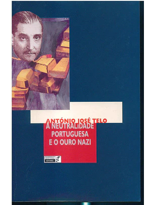 A neutralidade portuguesa e o ouro Nazi