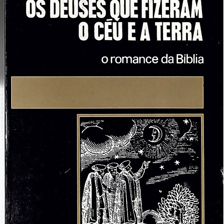 Os deuses que fizeram o céu e a terra 1
