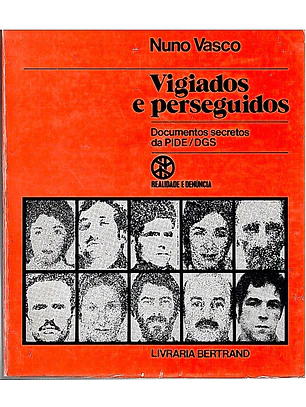 Vigiados e perseguidos