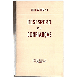 Desespero ou confiança