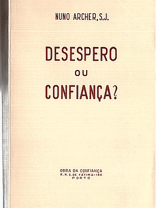Desespero ou confiança