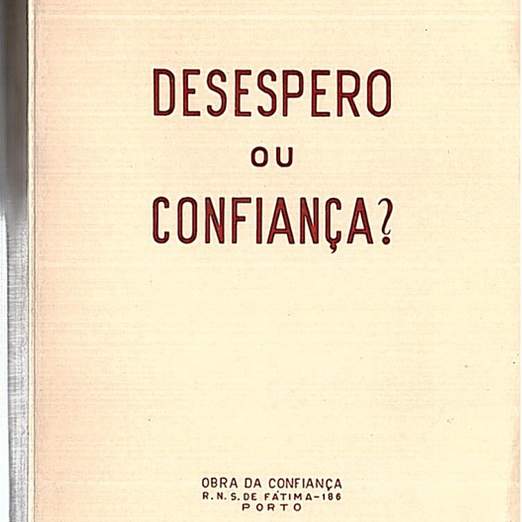 Desespero ou confiança 1