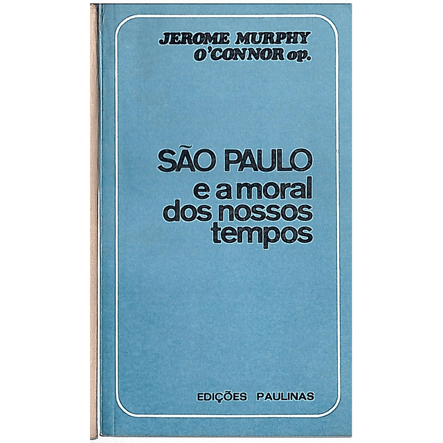 São Paulo e a moral dos nossos tempos