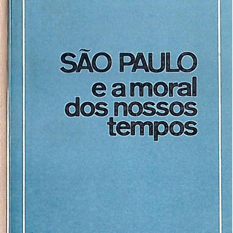 São Paulo e a moral dos nossos tempos 1