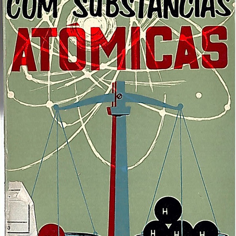 Experiências com substâncias atómicas 1