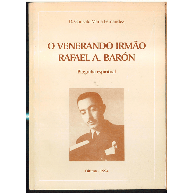 O Venerando Irmão Rafael A. Barón