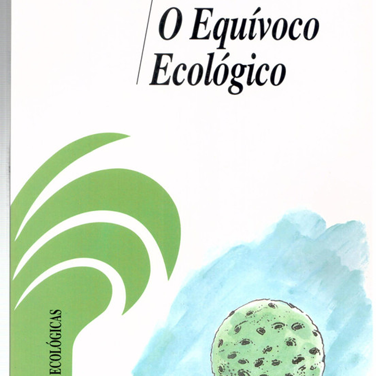 O Equívoco Ecológico 1