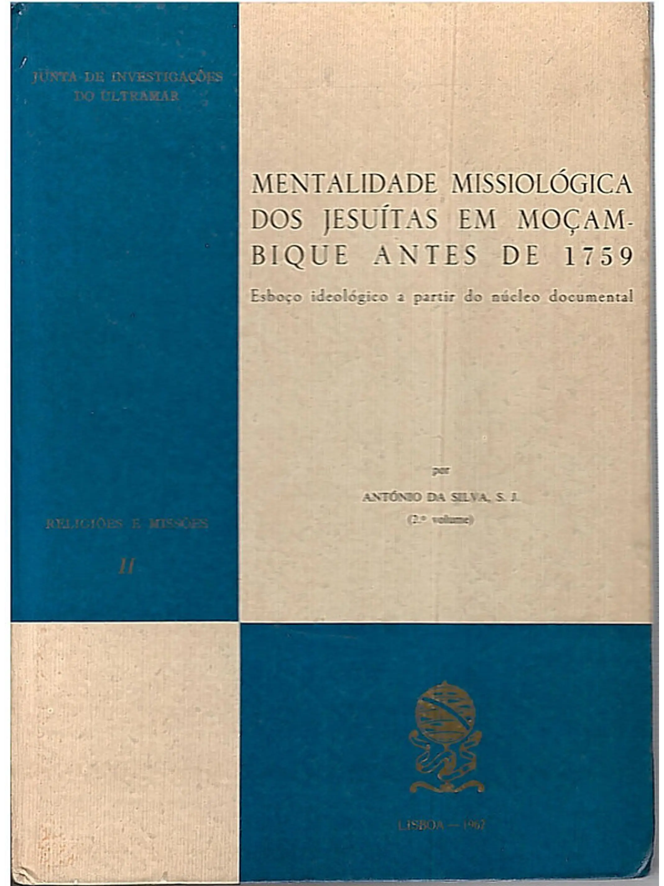 Mentalidade missiológica dos jesuitas em moçambique antes de 1759 (vol 2) 1