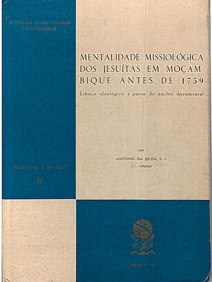 Mentalidade missiológica dos jesuitas em moçambique antes de 1759 (vol 2)