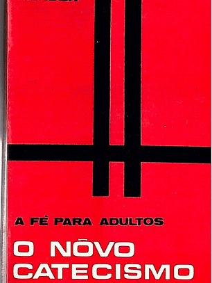 A fé para adultos o novo catecismo