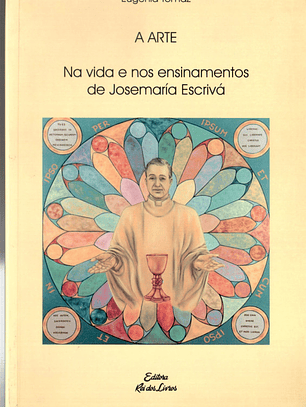 A arte na vida e nos ensinamentos de Josemaria Escrivá