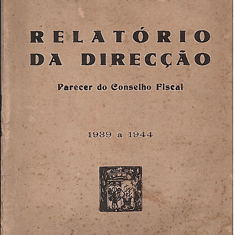 Relatório da direcção 1939 a 1944 1