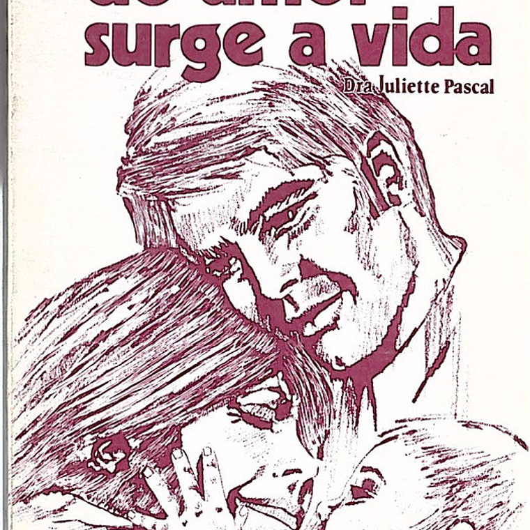 Quando do amor surge a vida 1