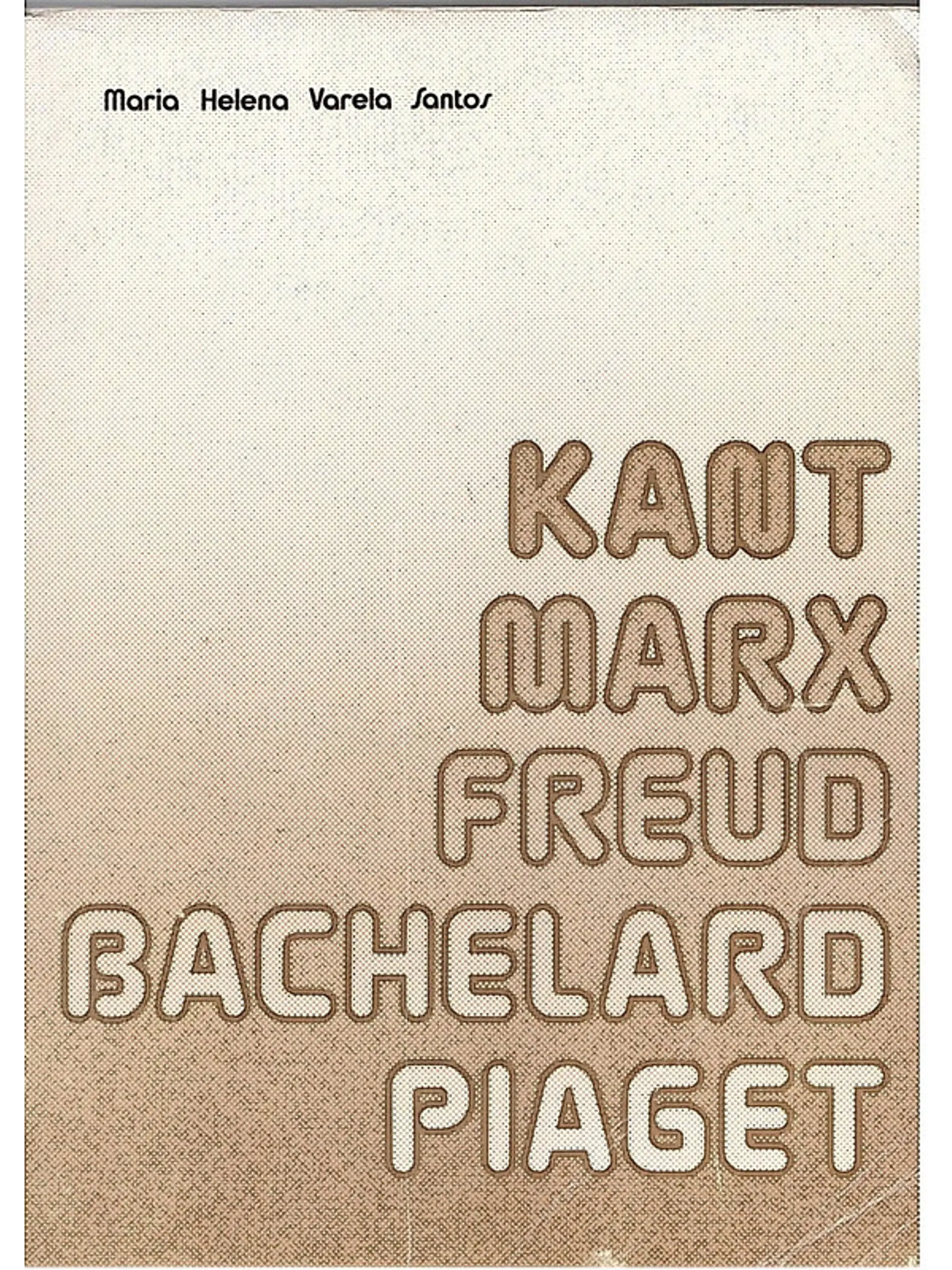 Kant, Marx, Freud, Bacherlard e Piaget 1