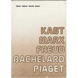 Kant, Marx, Freud, Bacherlard e Piaget