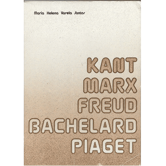 Kant, Marx, Freud, Bacherlard e Piaget