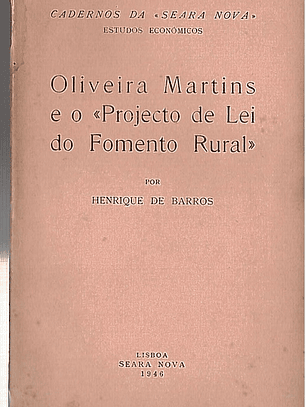 Oliveira Martins e o projeto de lei do fomento rural