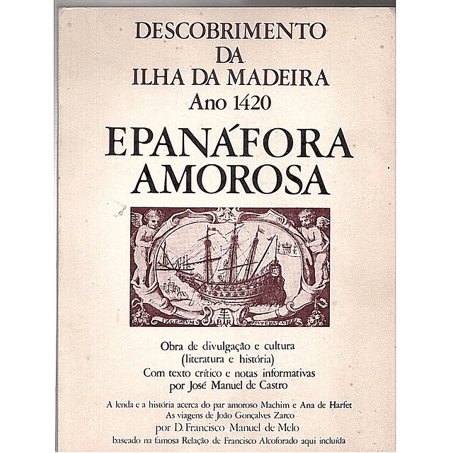 Epanáfora amorosa descobrimento da ilha da Madeira ano 1420