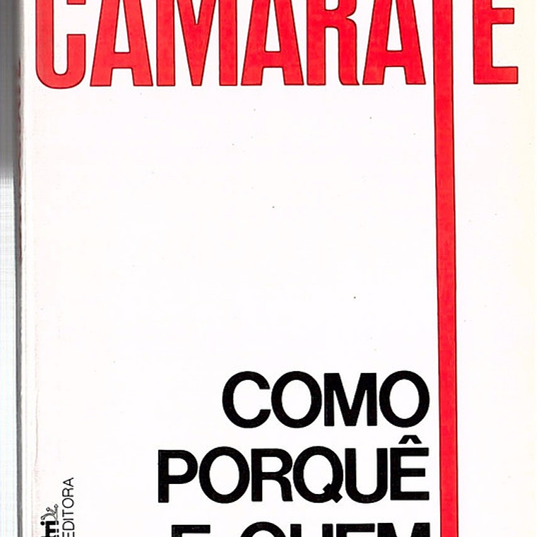 Camarate, como porquê e quem 1