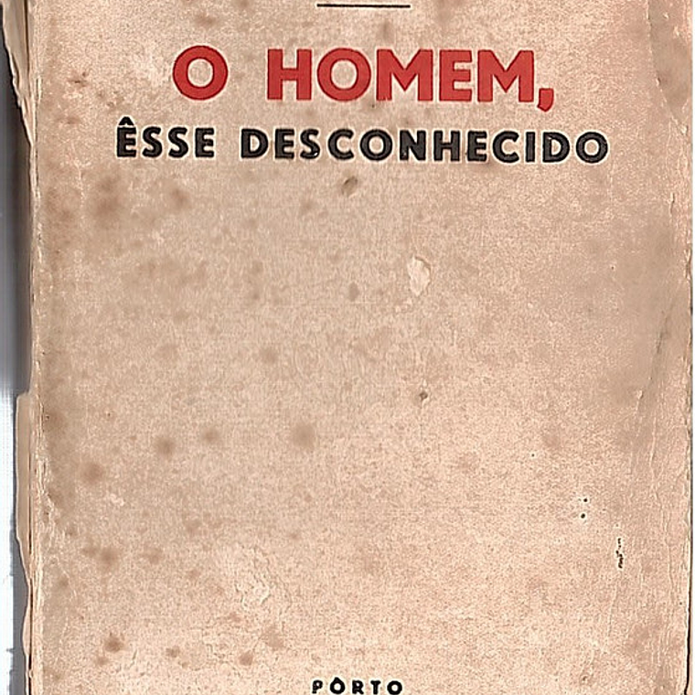 O homem esse desconhecido 1