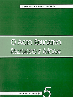 O acto educativo religioso e moral