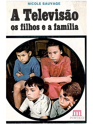A televisão os filhos e a família