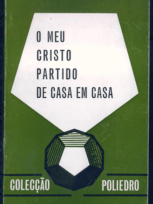 O meu Cristo partido de casa em casa