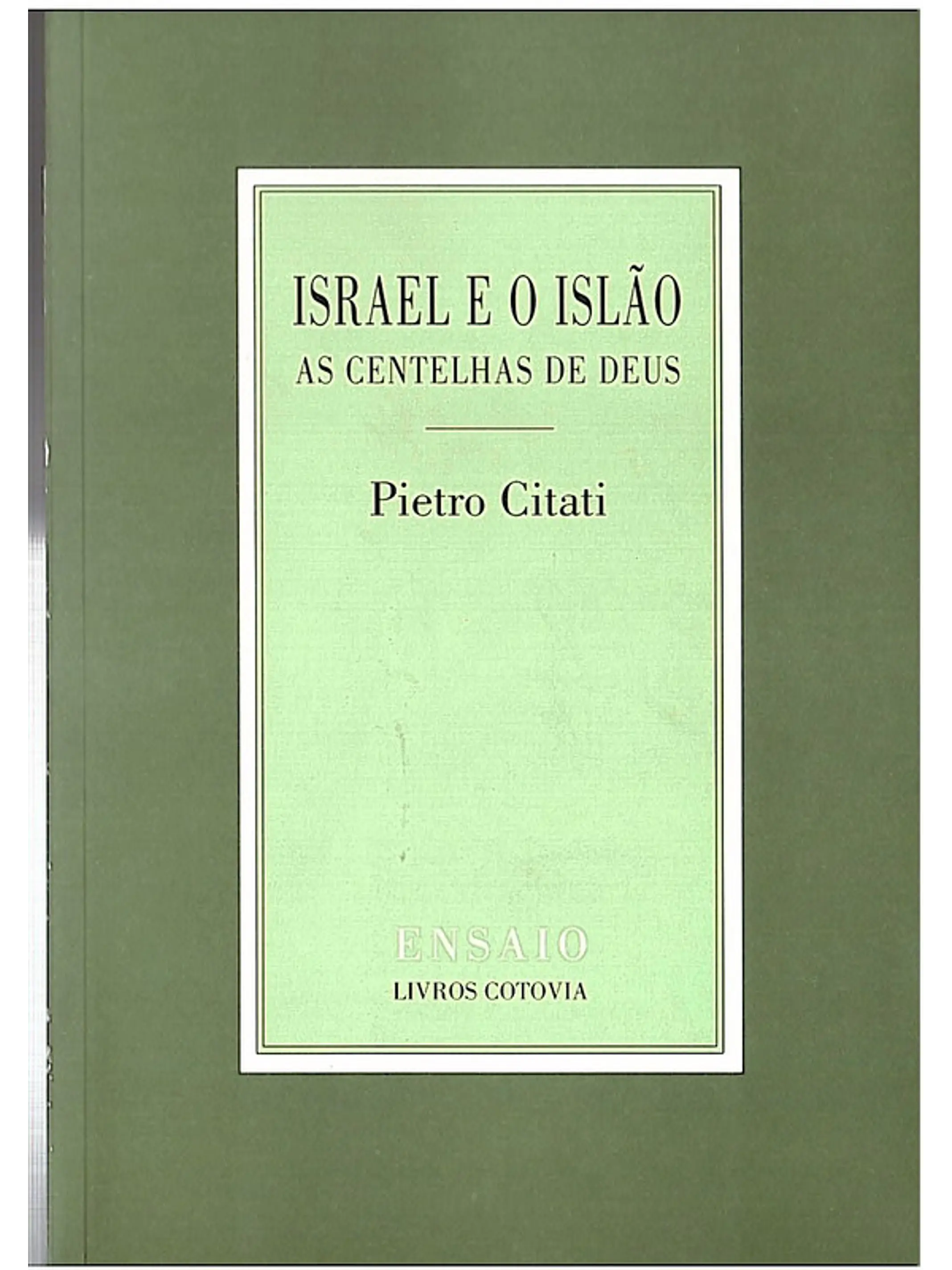 Israel e o islão a centelha de Deus 1