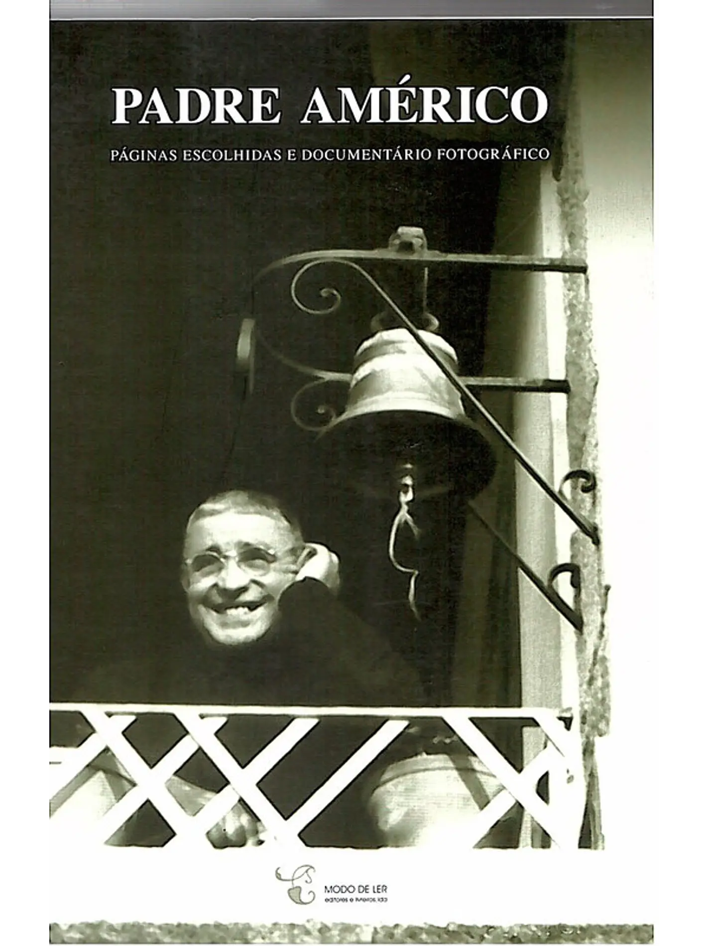 Padre Américo páginas escolhidas e documentário fotográfico 1