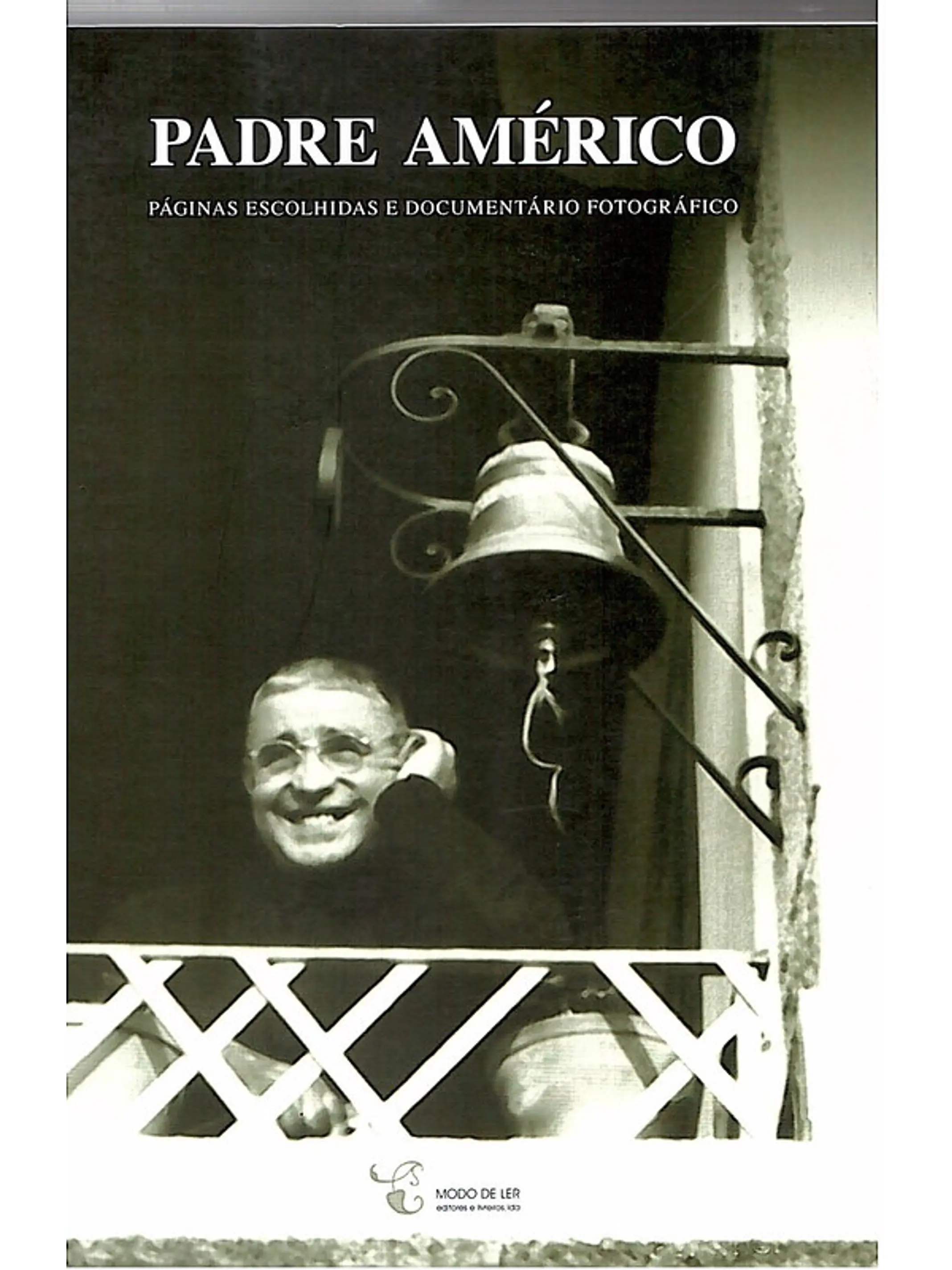 Padre Américo páginas escolhidas e documentário fotográfico 1