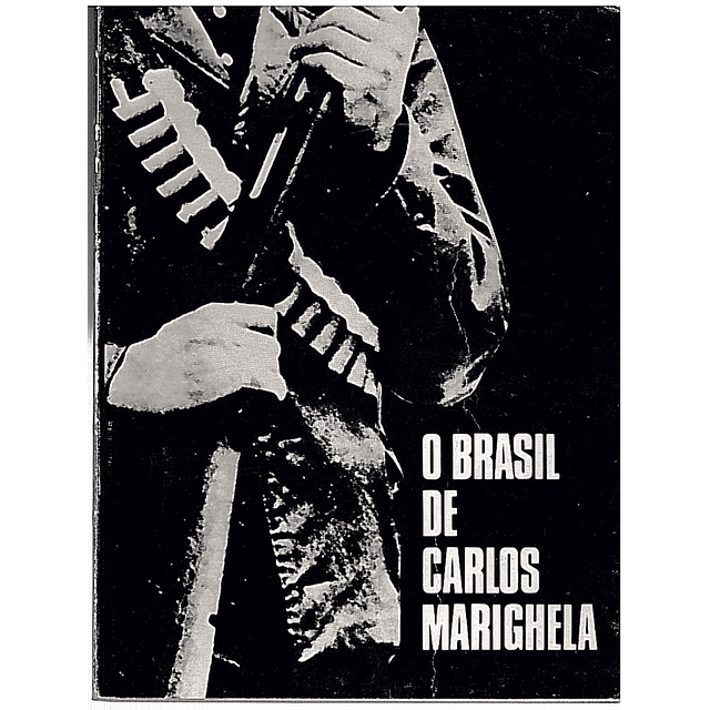 O Brasil de Carlos Marighela