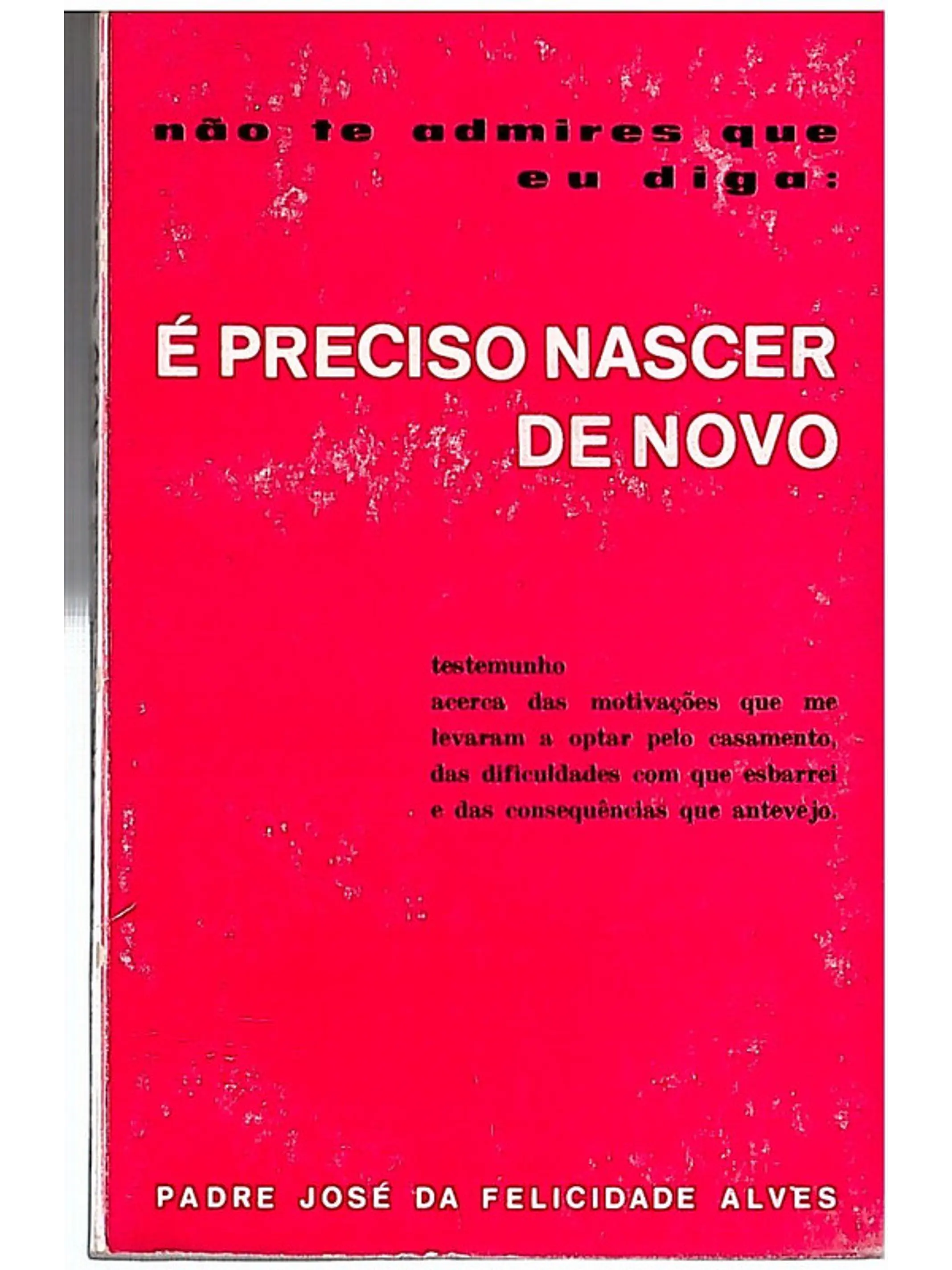 Não te admires que eu diga: É preciso nascer de novo 1