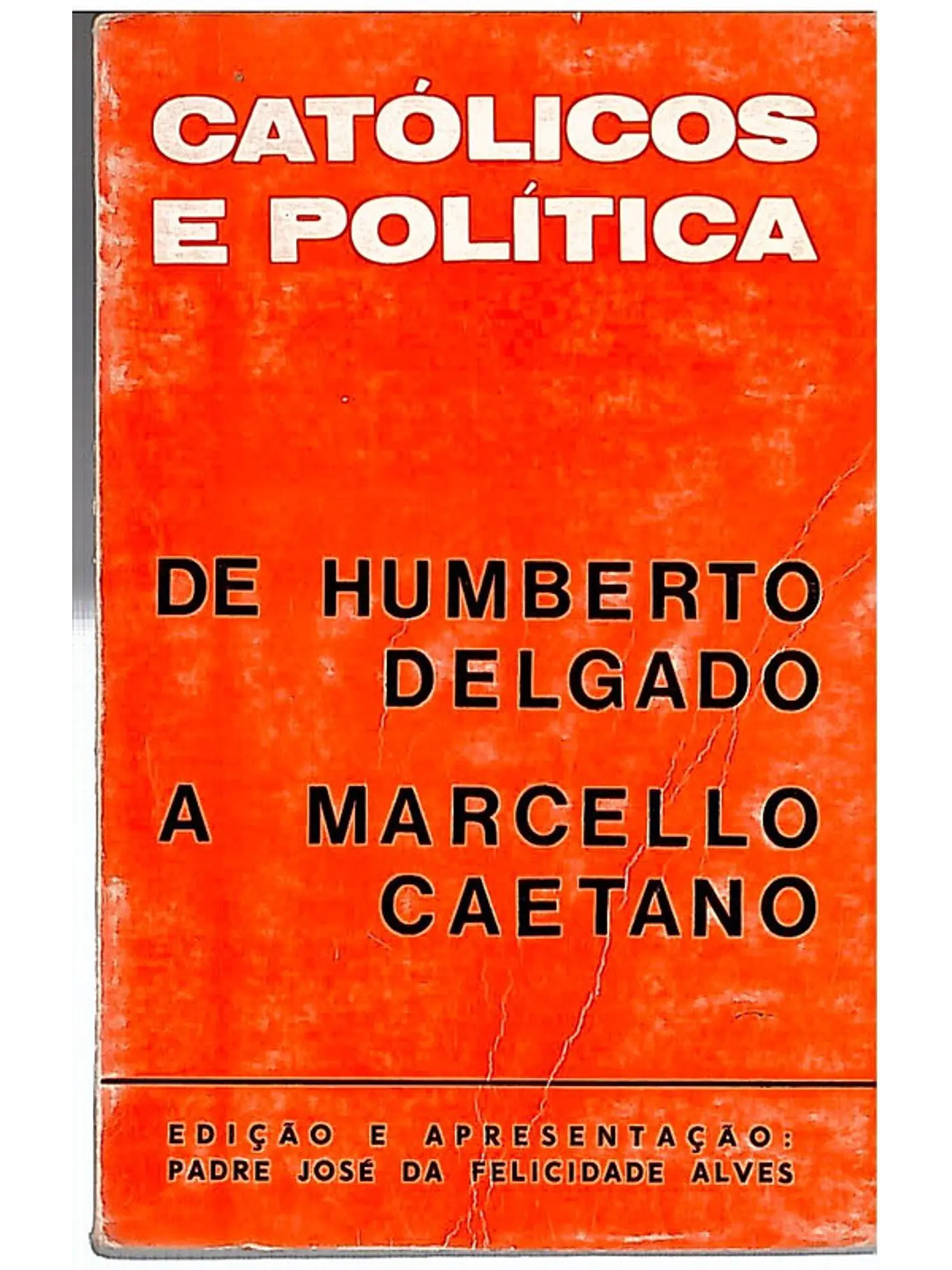 De Humberto Delgado a Marcello Caetano 1