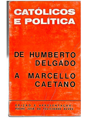 De Humberto Delgado a Marcello Caetano