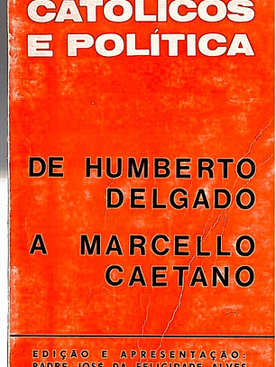 De Humberto Delgado a Marcello Caetano