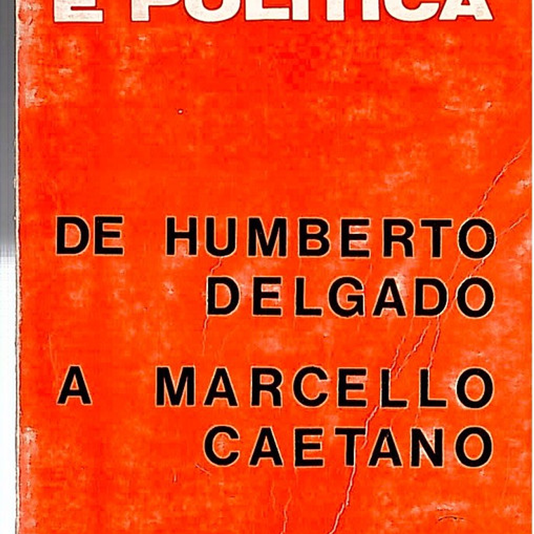 De Humberto Delgado a Marcello Caetano 1