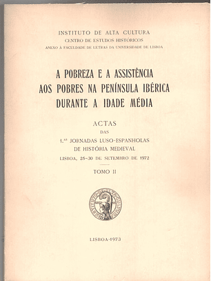 A pobreza e a assistência aos pobres na Península Ibérica durante a idade média Volume dois