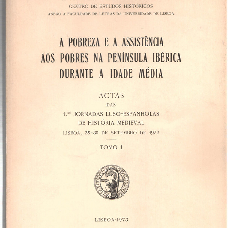 A pobreza e a assistência aos pobres na Península Ibérica durante a idade média Volume um 1