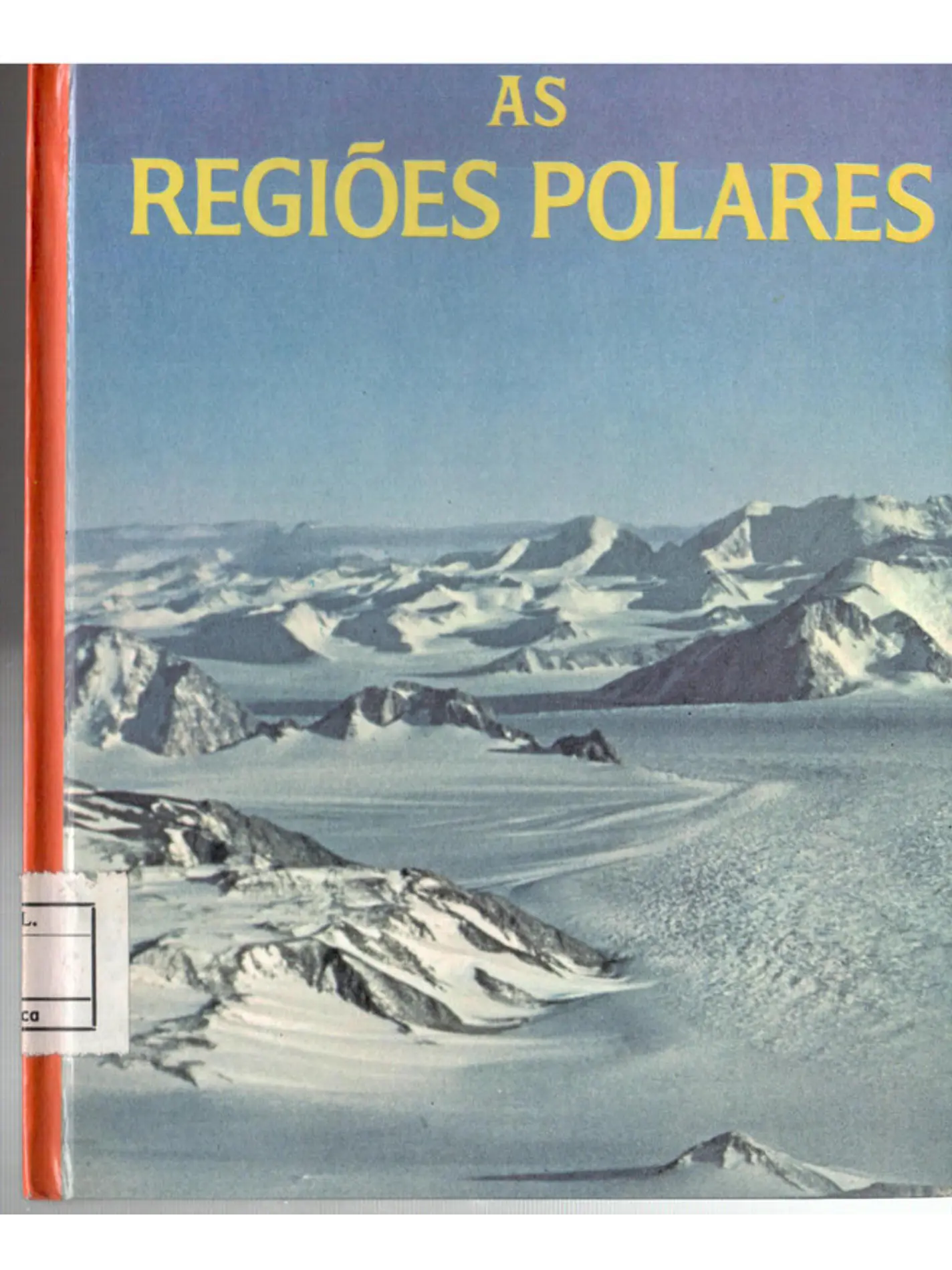 Maravilhas do mundo e da ciência - As regiões polares 1