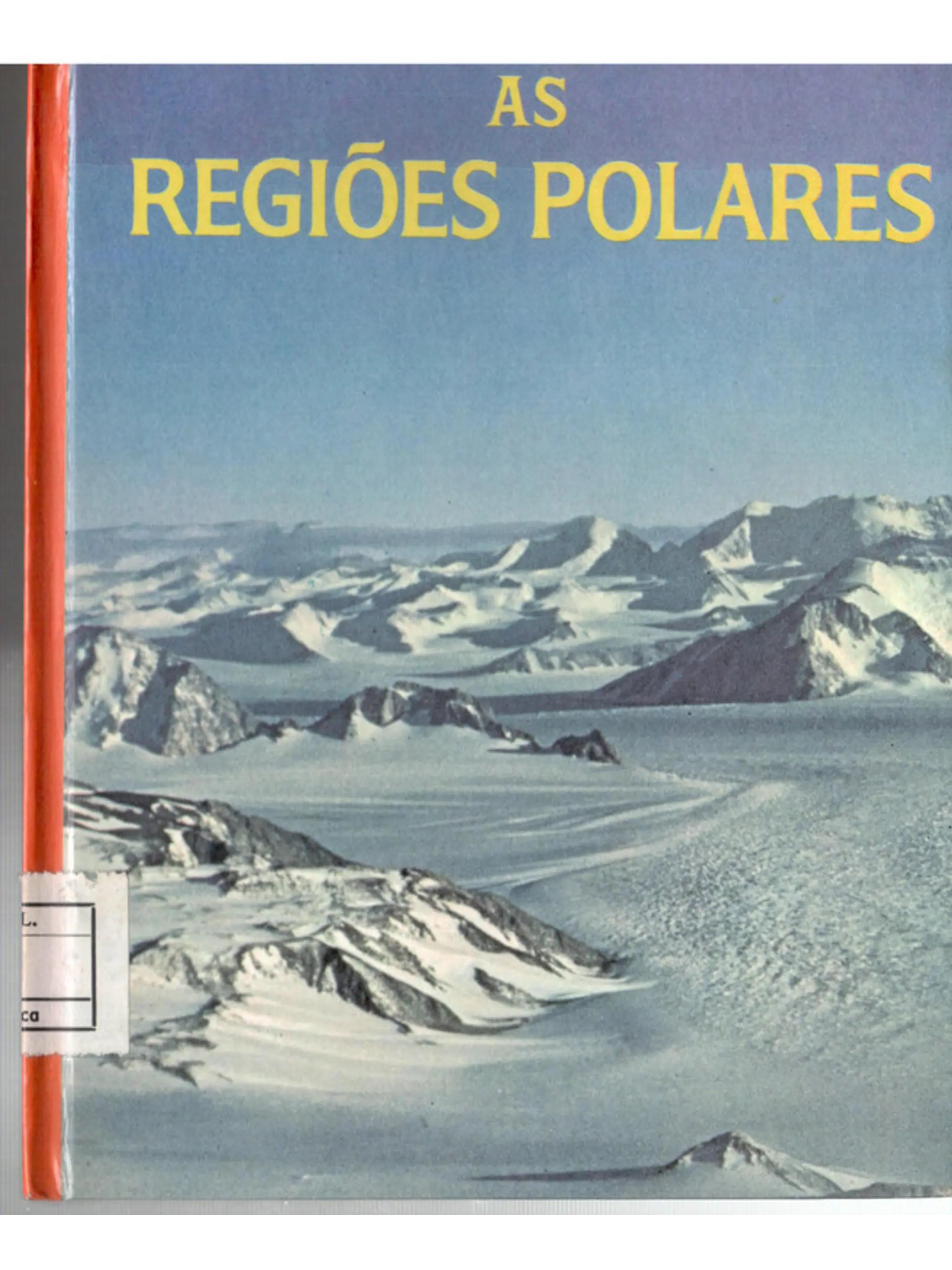 Maravilhas do mundo e da ciência - As regiões polares 1