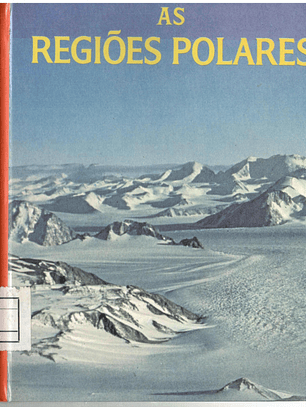 Maravilhas do mundo e da ciência - As regiões polares