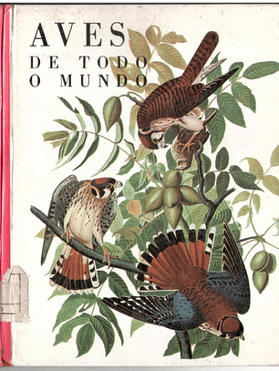 Maravilhas do mundo e da ciência - Aves de todo o mundo