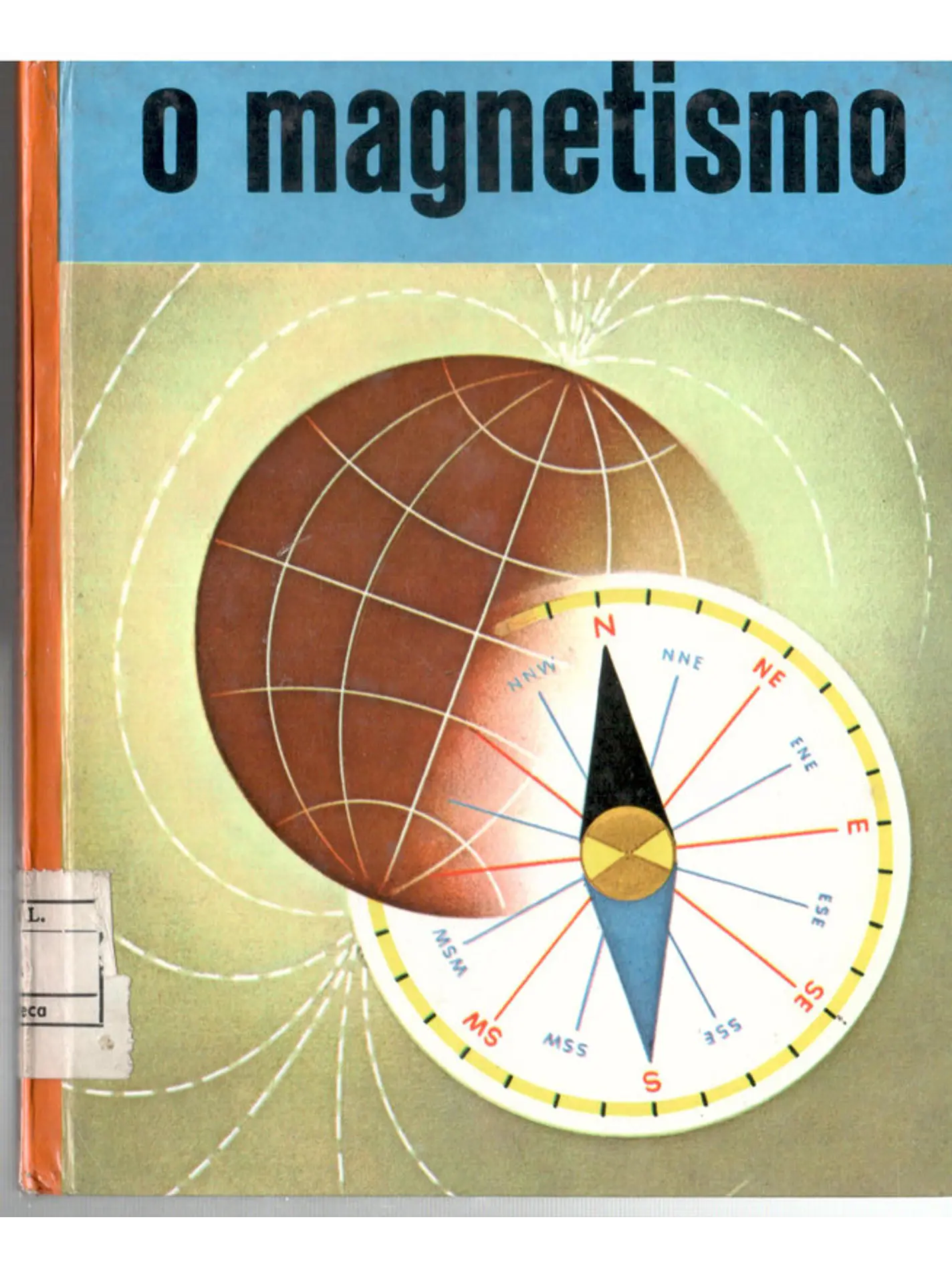 Maravilhas do mundo e da ciência - O magnetismo 1