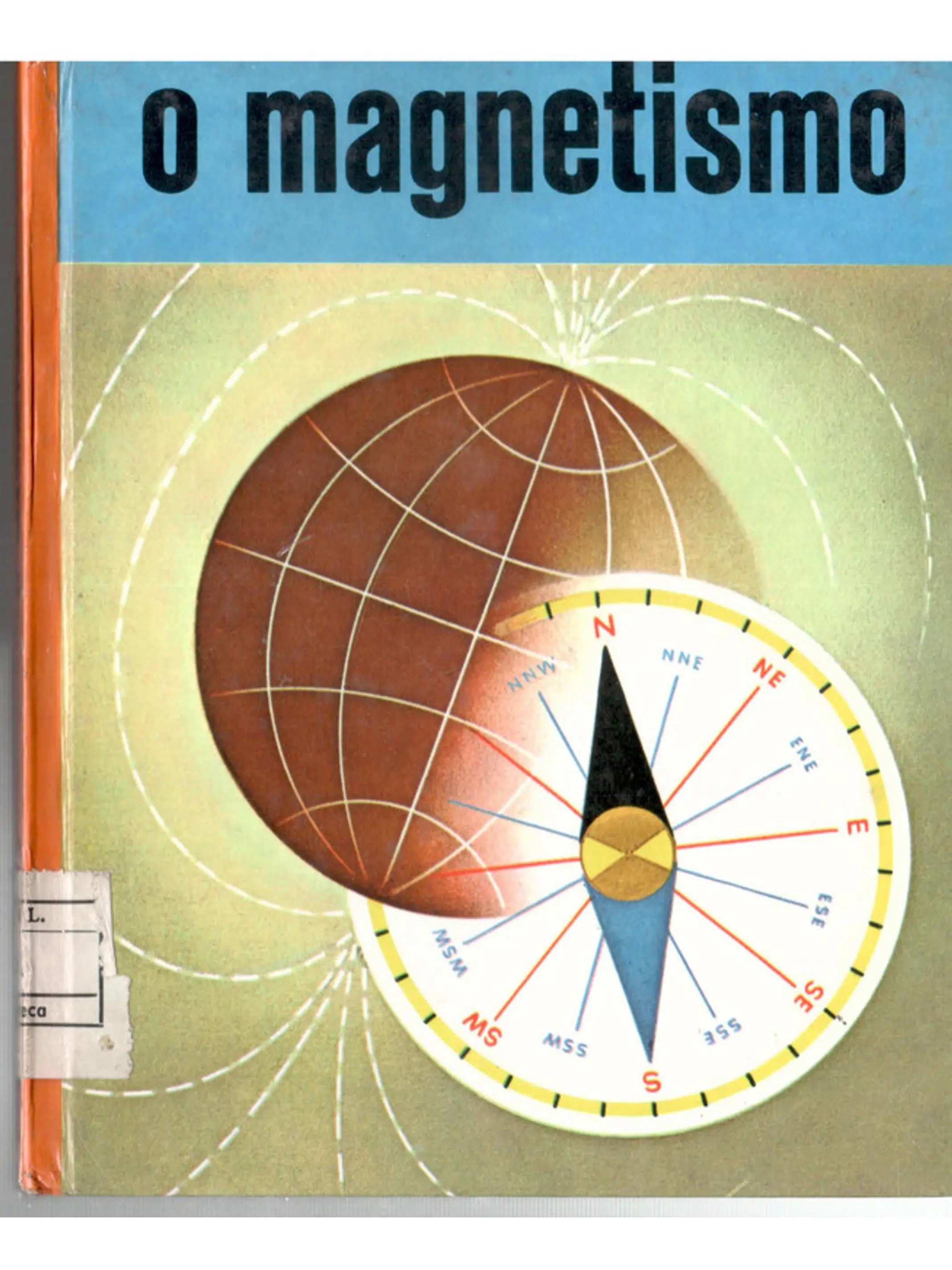 Maravilhas do mundo e da ciência - O magnetismo 1