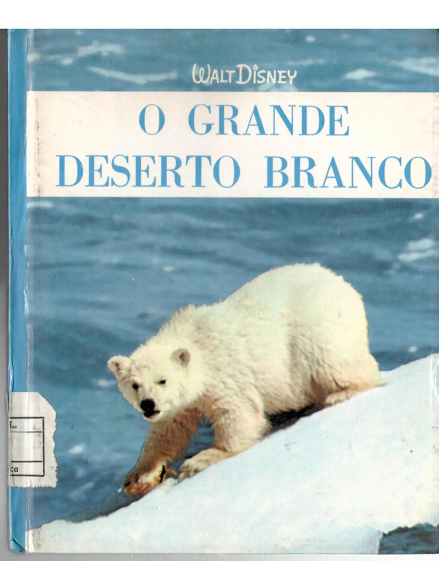 Maravilhas do mundo e da ciência - O grande deserto branco 1