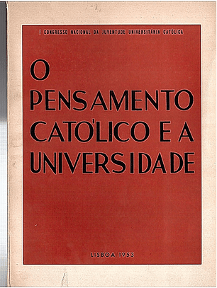 O pensamento católico e a universidade - I Congresso Nacional da Juventude universitária católica
