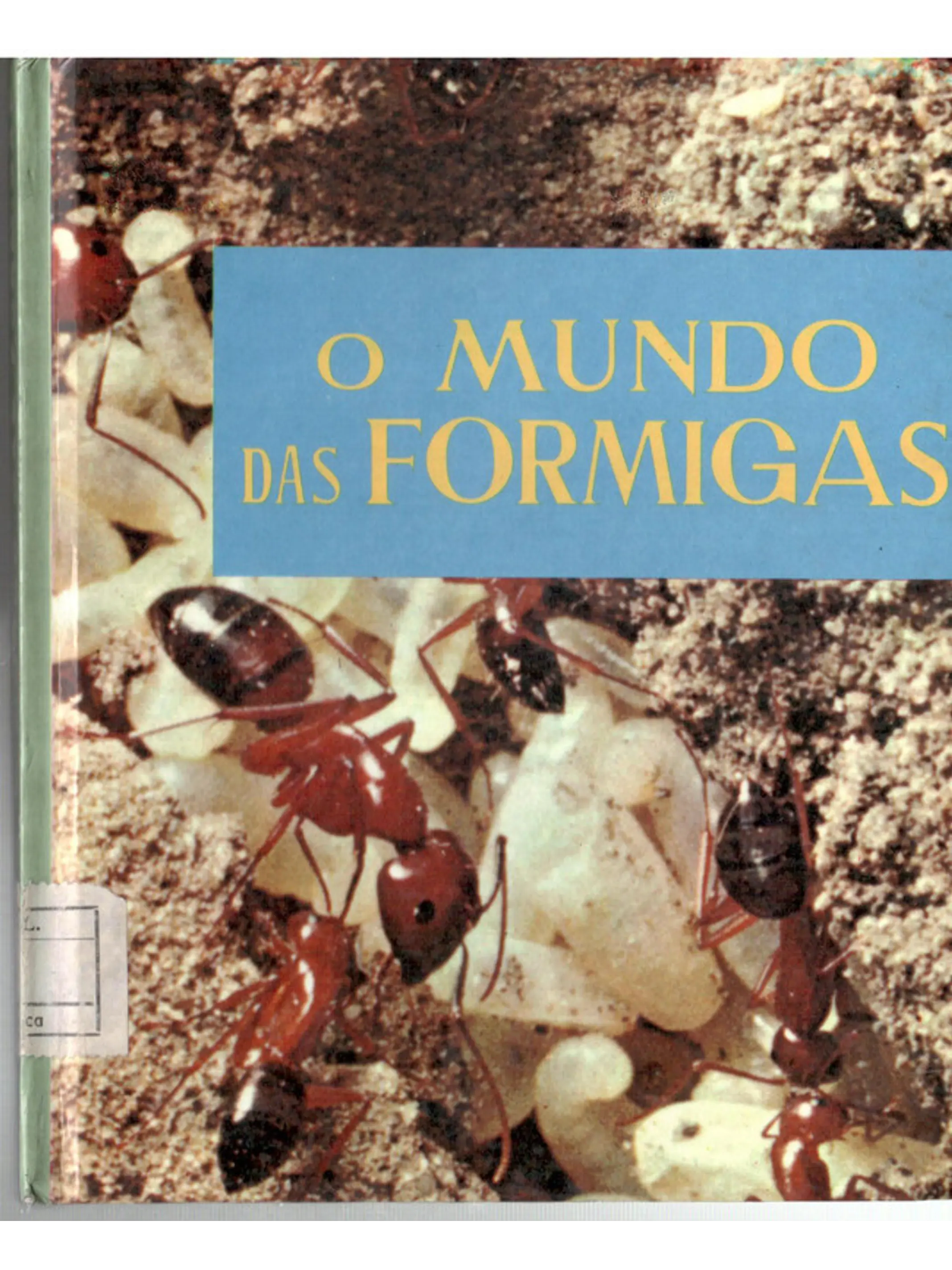 Maravilhas do mundo e da ciência - O mundo das formigas 1