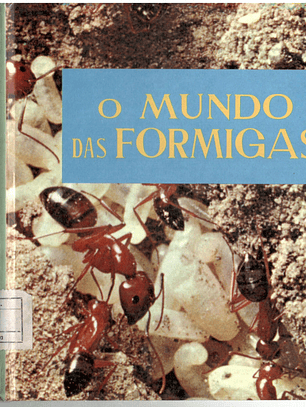 Maravilhas do mundo e da ciência - O mundo das formigas